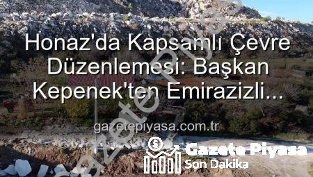 Honaz’da Kapsamlı Çevre Düzenlemesi: Başkan Kepenek’ten Emirazizli Mahallesi’ne Yatırım Müjdesi