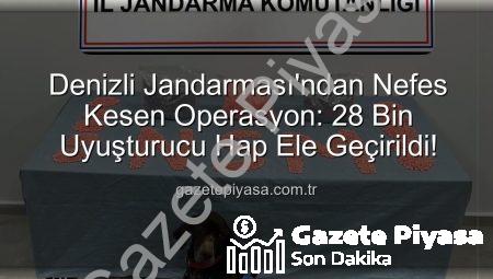 Denizli Jandarması’ndan Nefes Kesen Operasyon: 28 Bin Uyuşturucu Hap Ele Geçirildi!
