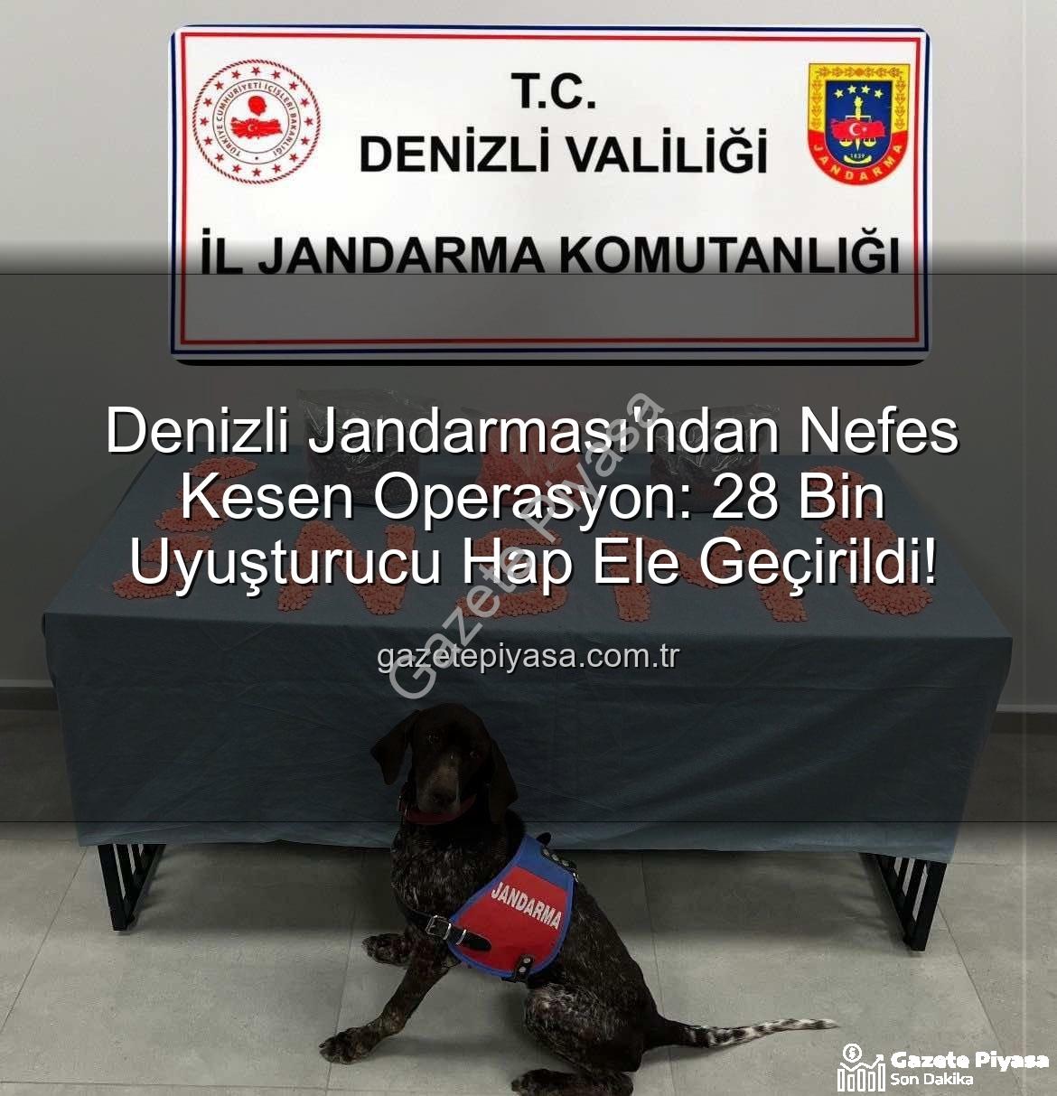 uyuşturucu hap - Denizli Jandarması'ndan Nefes Kesen Operasyon: 28 Bin Uyuşturucu Hap Ele Geçirildi!