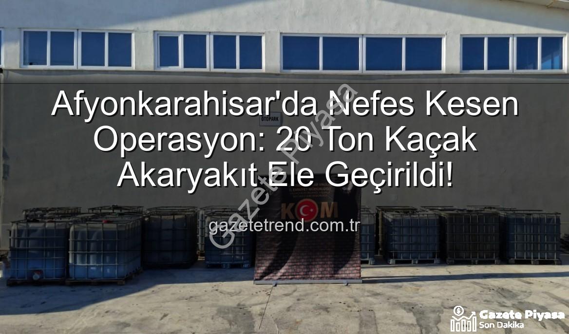 kaçak akaryakıt - Afyonkarahisar'da Nefes Kesen Operasyon: 20 Ton Kaçak Akaryakıt Su Gibi Akıyor!