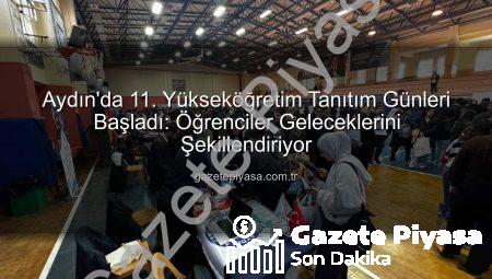 Aydın’da 11. Yükseköğretim Tanıtım Günleri Başladı: Öğrenciler Geleceklerini Şekillendiriyor