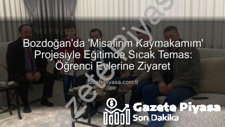 Bozdoğan’da ‘Misafirim Kaymakamım’ Projesiyle Eğitimde Sıcak Temas: Öğrenci Evlerine Ziyaret