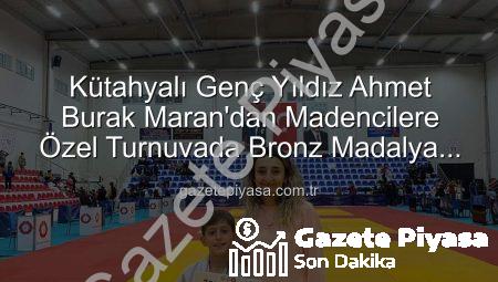 Kütahyalı Genç Yıldız Ahmet Burak Maran’dan Madencilere Özel Turnuvada Bronz Madalya Sevinci