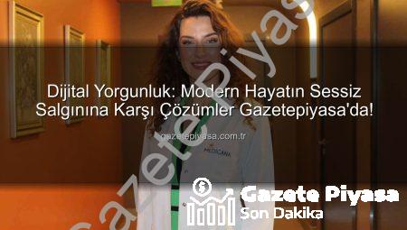 Dijital Yorgunluk: Modern Hayatın Sessiz Salgınına Karşı Çözümler Gazetepiyasa’da!