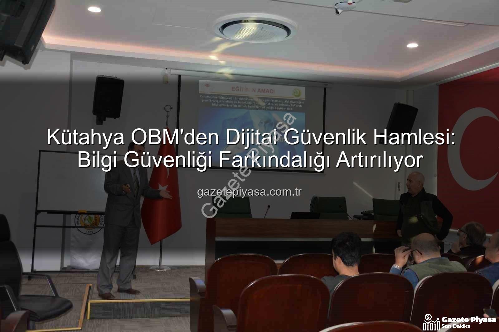 bilgi güvenliği farkındalığı - Kütahya OBM'den Dijital Güvenlik Hamlesi: Bilgi Güvenliği Farkındalığı Artırılıyor