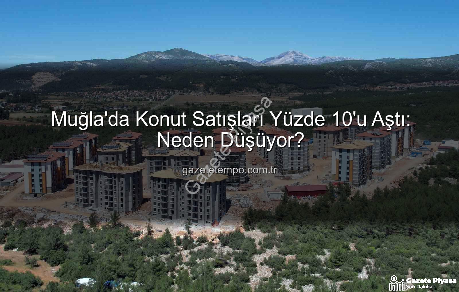 Muğla konut satışları - Muğla'da Konut Satışları Dikkat Çekici Düşüşte: Kasım Ayı Rakamları Ne Diyor?
