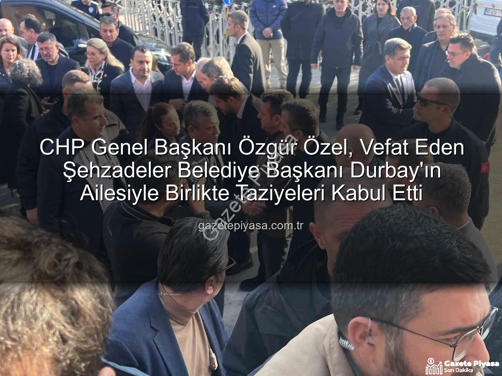Özgür Özel - CHP Genel Başkanı Özgür Özel, Vefat Eden Şehzadeler Belediye Başkanı Durbay'ın Ailesiyle Birlikte Taziyeleri Kabul Etti