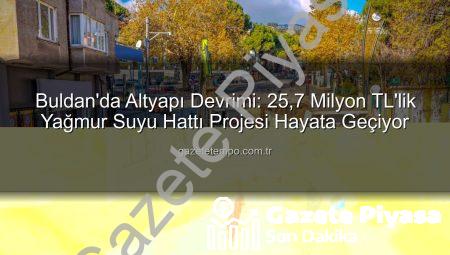 Buldan’ın Altyapısı Güçleniyor: 25 Milyon TL’lik Yağmur Suyu Hattı Projesi Başlıyor