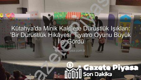 Kütahya’da Minik Kalplere Dürüstlük Işıkları: ‘Bir Dürüstlük Hikâyesi’ Tiyatro Oyunu Büyük İlgi Gördü