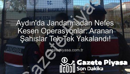 Aydın’da Jandarmadan Nefes Kesen Operasyonlar: Aranan Şahıslar Tek Tek Yakalandı!
