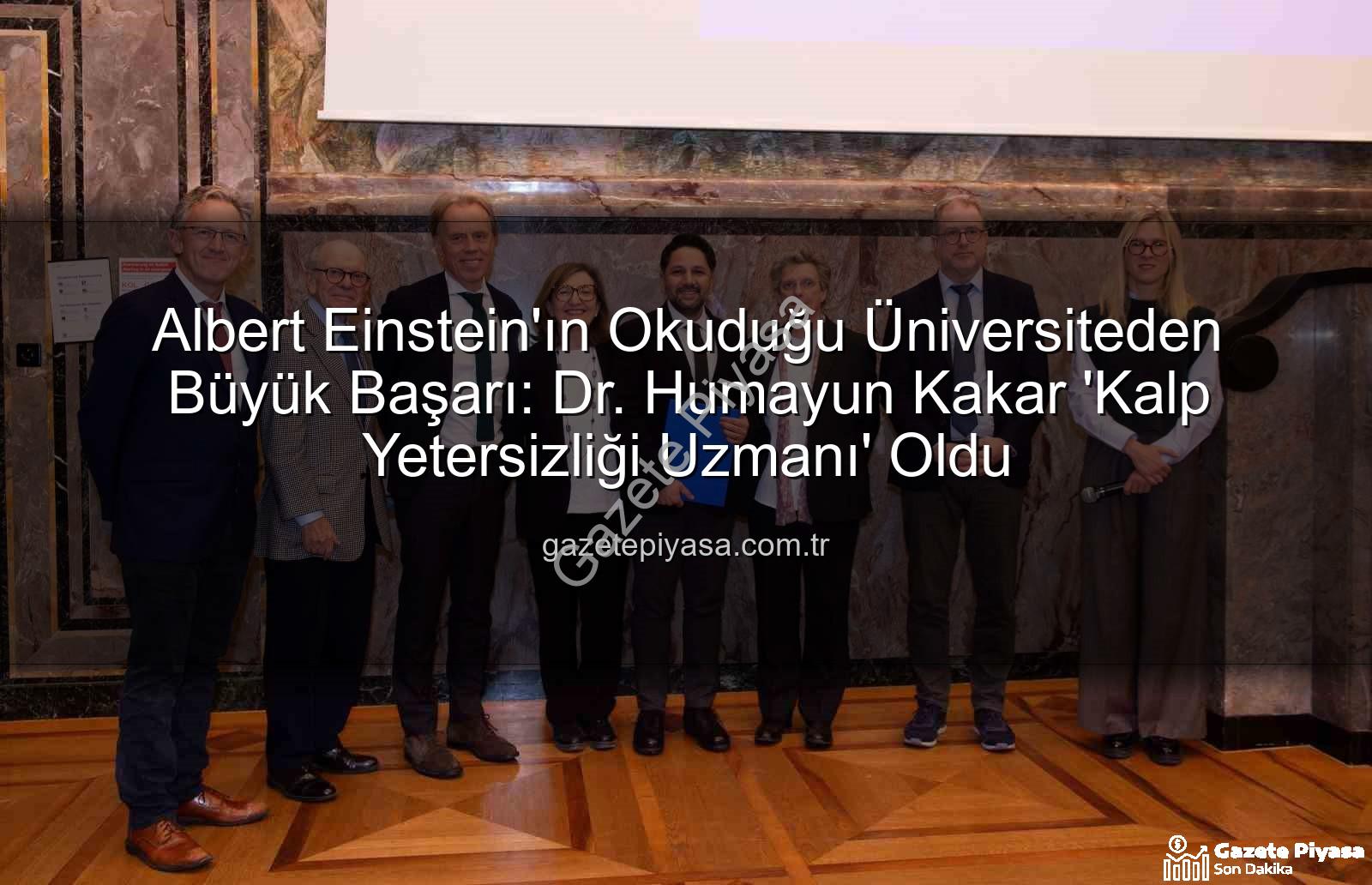 Albert Einstein'ın Okuduğu Üniversiteden Büyük Başarı: Dr. Humayun Kakar 'Kalp Yetersizliği Uzmanı' Oldu