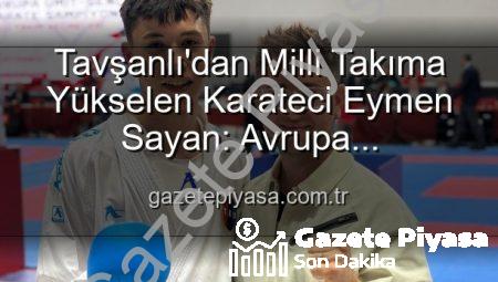 Tavşanlı’dan Milli Takıma Yükselen Karateci Eymen Sayan: Avrupa Şampiyonası Vizesi Aldı