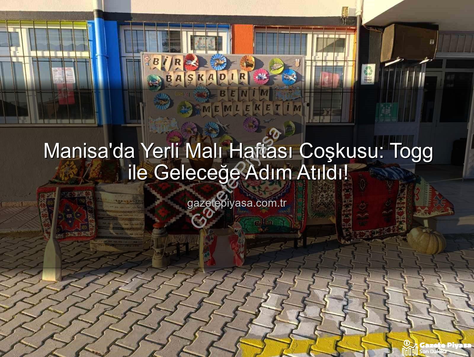 Yerli Malı Haftası - Manisa'da Yerli Malı Haftası Coşkusu: Togg ile Geleceğe Adım Atıldı!