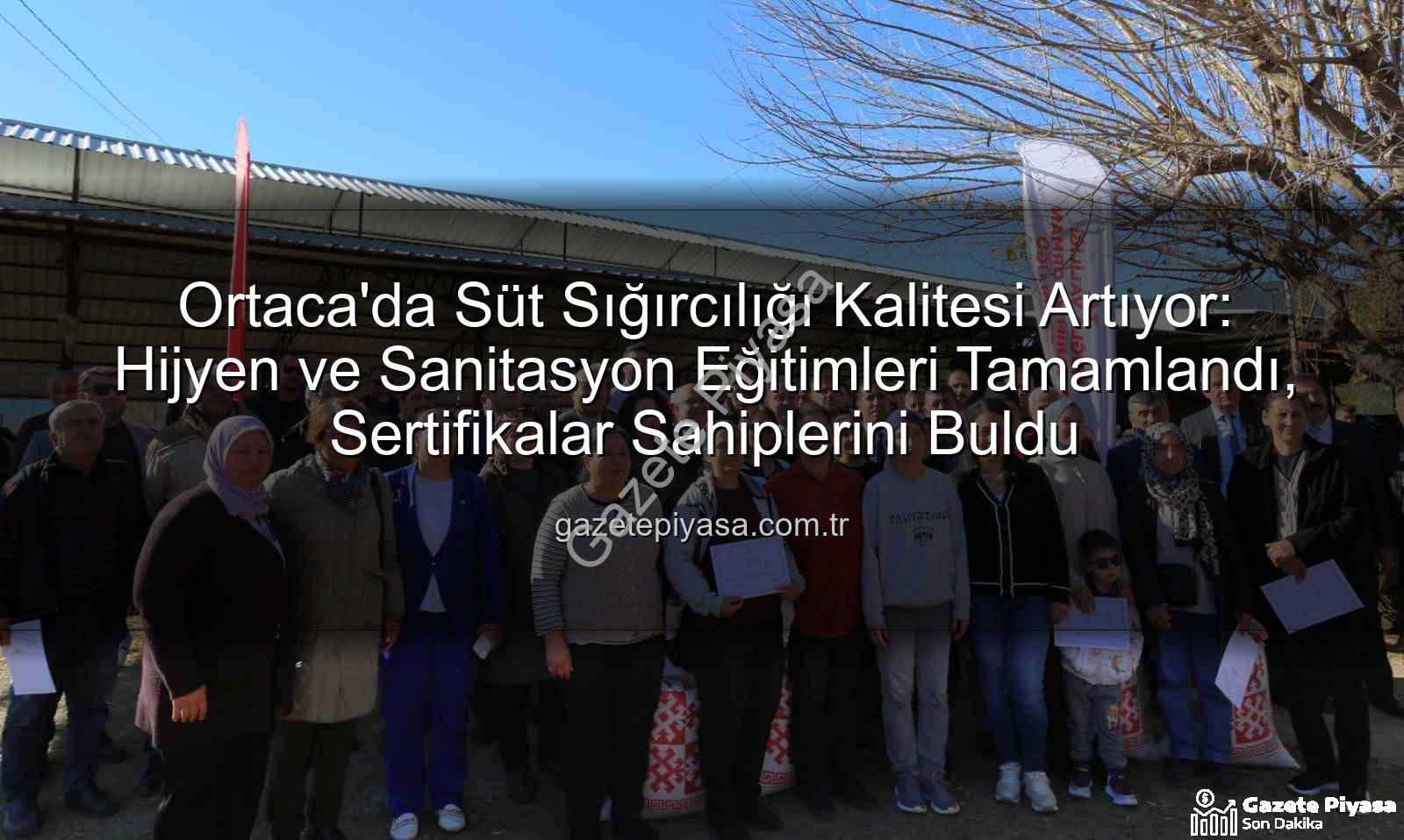 süt sığırcılığı hijyen - Ortaca'da Süt Sığırcılığı Kalitesi Artıyor: Hijyen ve Sanitasyon Eğitimleri Tamamlandı, Sertifikalar Sahiplerini Buldu