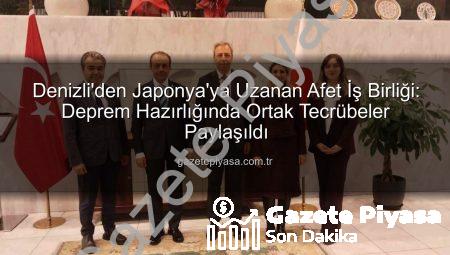 Denizli’den Japonya’ya Uzanan Afet İş Birliği: Deprem Hazırlığında Ortak Tecrübeler Paylaşıldı