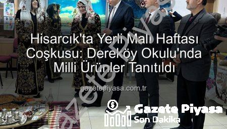 Hisarcık’ta Yerli Malı Haftası Coşkusu: Dereköy Okulu’nda Milli Ürünler Tanıtıldı