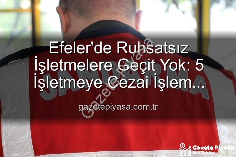 Efeler'de ruhsatsız işletmeler - Efeler'de Ruhsatsız İşletmelere Geçit Yok: 5 İşletmeye Cezai İşlem Uygulandı