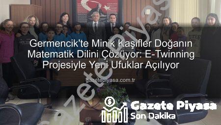 Germencik’te Minik Kaşifler Doğanın Matematik Dilini Çözüyor: E-Twinning Projesiyle Yeni Ufuklar Açılıyor