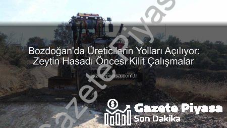 Bozdoğan’da Üreticilerin Yolları Açılıyor: Zeytin Hasadı Öncesi Kilit Çalışmalar