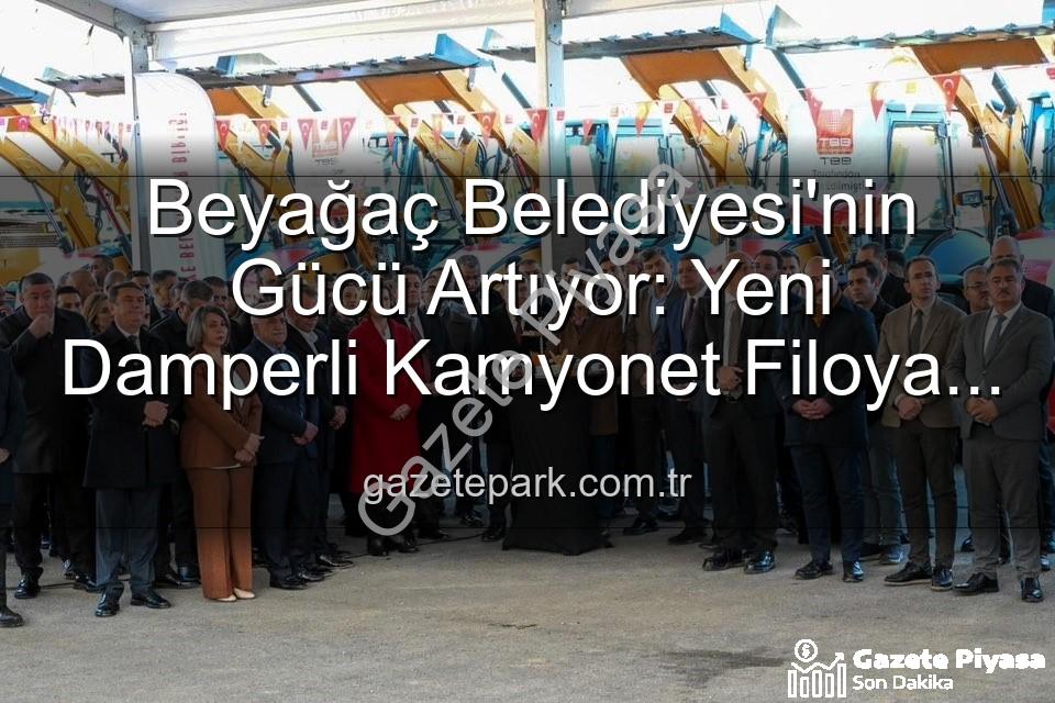 Beyağaç Belediyesi damperli kamyonet - Beyağaç Belediyesi Gücüne Güç Kattı: Yeni Damperli Kamyonet Hizmete Hazır