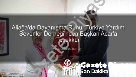 Aliağa Yardım Sevenler Derneği’nden Başkan Serkan Acar’a Teşekkür: El Emeği Ürünlerle Kök Salmış Bir Dayanışma