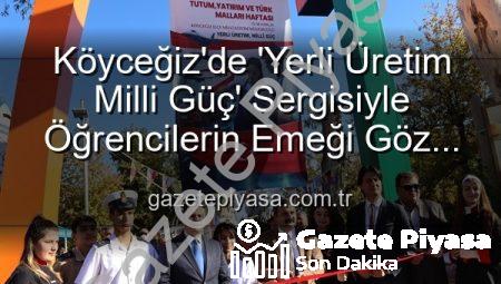 Köyceğiz’de ‘Yerli Üretim Milli Güç’ Sergisiyle Öğrencilerin Emeği Göz Doldurdu