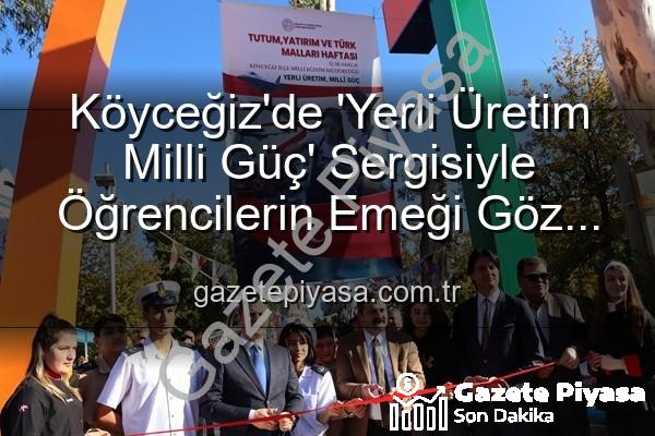 Yerli Üretim Milli Güç - Köyceğiz'de 'Yerli Üretim Milli Güç' Sergisiyle Öğrencilerin Emeği Göz Doldurdu