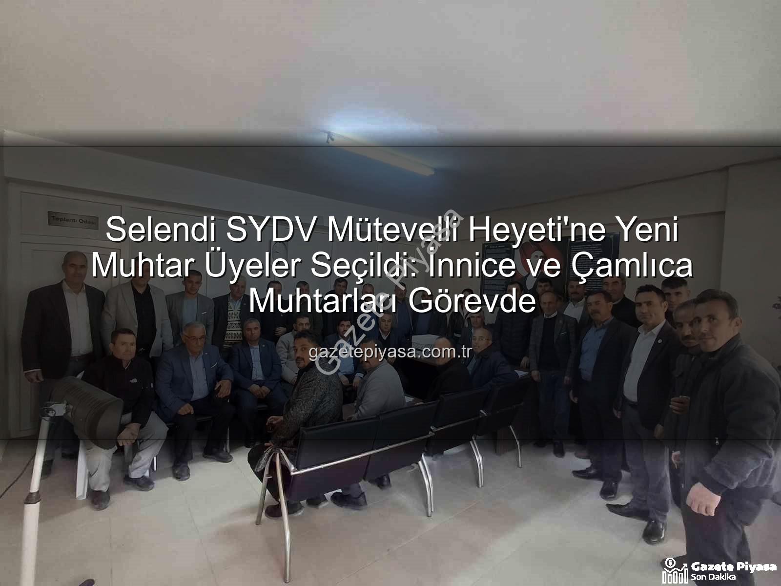 Selendi SYDV - Selendi SYDV Mütevelli Heyeti'ne Yeni Muhtar Üyeler Seçildi: İnnice ve Çamlıca Muhtarları Görevde