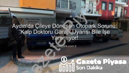 Aydın’da Çıkmaz Sokak: Otopark Krizi Vatandaşı İsyan Ettirdi, Hastane Caddesi’nde Çile Devam Ediyor