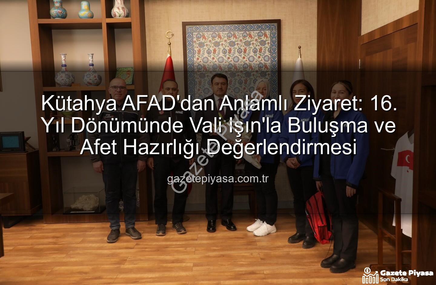 Kütahya AFAD - Kütahya AFAD'dan Anlamlı Ziyaret: 16. Yıl Dönümünde Vali Işın'la Buluşma ve Afet Hazırlığı Değerlendirmesi